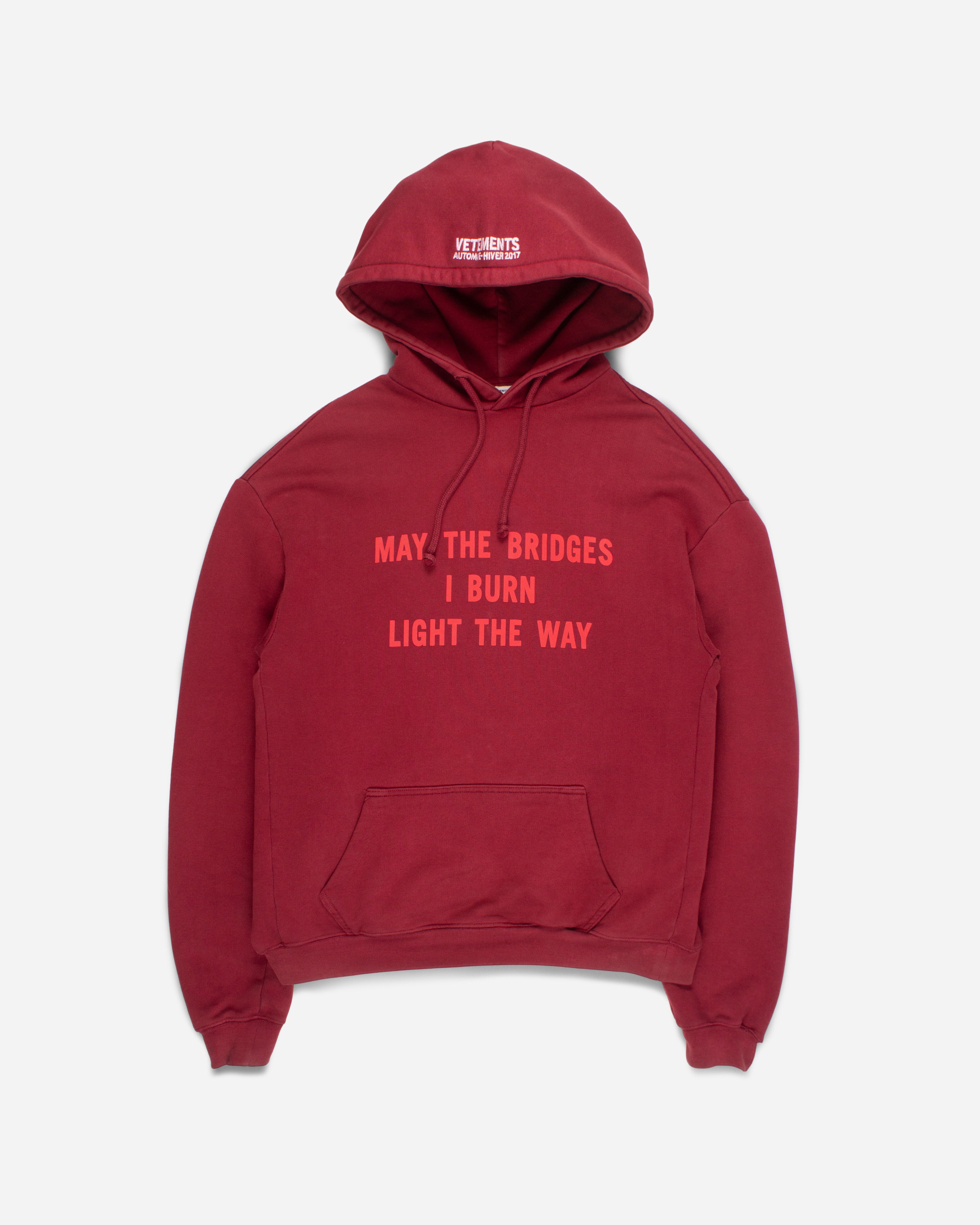 VETEMENTS May The Bridges I Burn Light The Way Hoodie (FW17) – VORHE